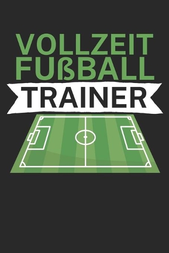 Vollzeit Fußball Trainer