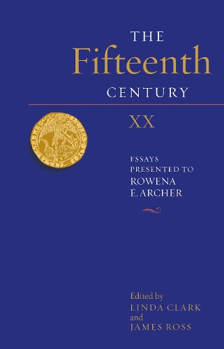The Fifteenth Century XX: Essays presented to Rowena E. Archer(The Fifteenth Century)