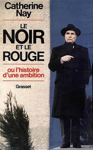 Le Noir Et Le Rouge - Ou L'Histoire D'Une Ambition
