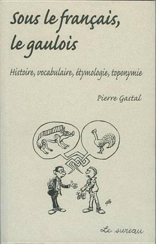 Sous Le Francais, Le Gaulois