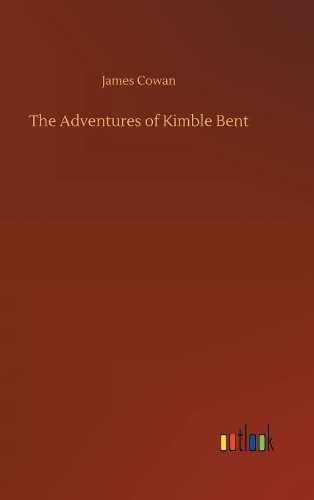 The Adventures of Kimble Bent