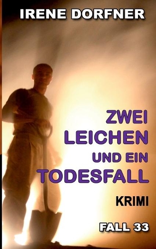 Zwei Leichen und ein Todesfall