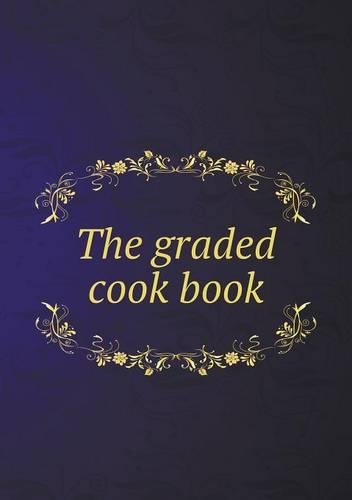 The graded cook book: (English)