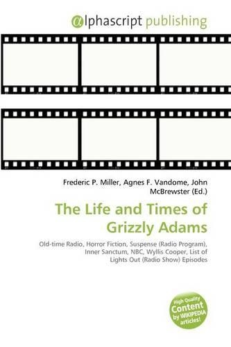 The Life and Times of Grizzly Adams: (English)