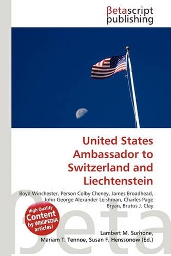 United States Ambassador to Switzerland and Liechtenstein