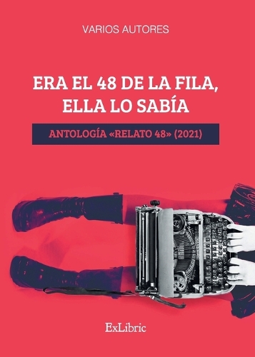 Era el 48 de la fila, ella lo sabía. Antología Relato 48 (2021)