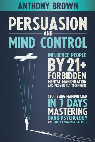 Persuasion and mind control