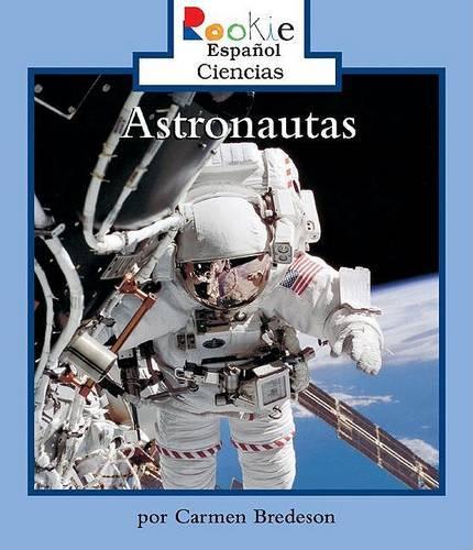Astronautas: (Rookie Reader Espanol Ciencias (Paperback))