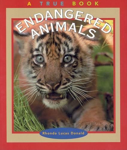 Endangered Animals: (True Books: Environment (Paperback))