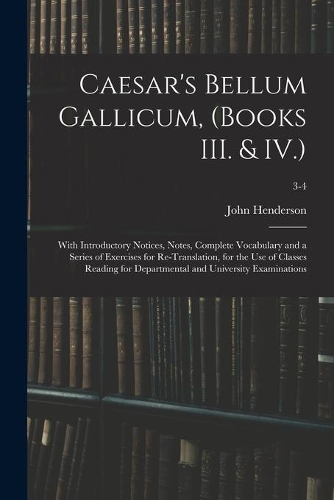 Caesar's Bellum Gallicum, (Books III. & IV.)