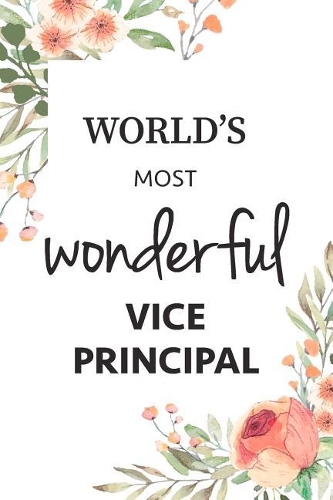 Vice Principal Notebook Thank You Gift Lined Journal: A notebook to show appreciation for the best vice principal ever!