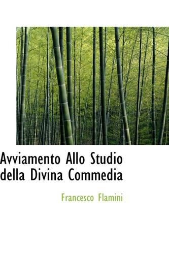 Avviamento Allo Studio Della Divina Commedia: (English)