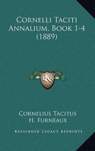 Cornelli Taciti Annalium, Book 1-4 (1889)