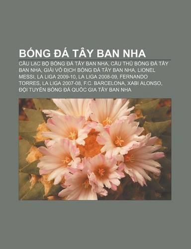 Bong a Tay Ban Nha: Cau L C B Bong a Tay Ban Nha, C U Th Bong a Tay Ban Nha, GI I Vo Ch Bong a Tay Ban Nha, Lionel Messi(Vietnamese)