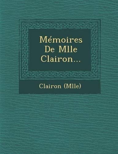 Memoires de Mlle Clairon...