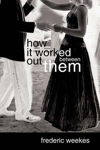 How It Worked Out Between Them: (English)