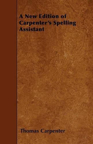 A New Edition of Carpenter's Spelling Assistant