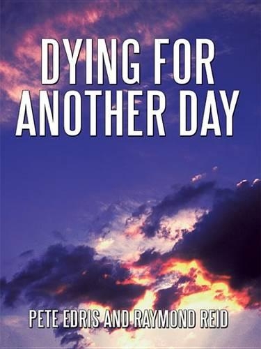 Dying for Another Day