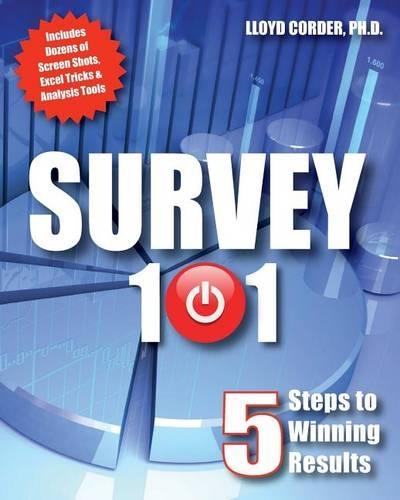 Survey 101: 5 Steps to Winning Results: (English)