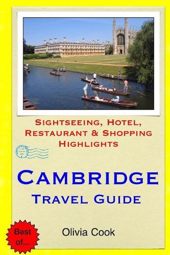Cambridge Travel Guide: Sightseeing, Hotel, Restaurant & Shopping Highlights(English)