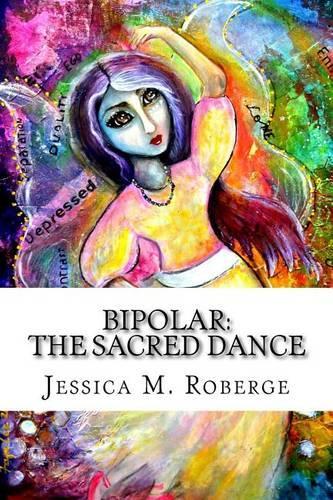 Bipolar: The Sacred Dance