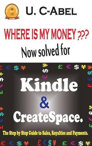 Where is My Money? Now Solved for Kindle and CreateSpace.