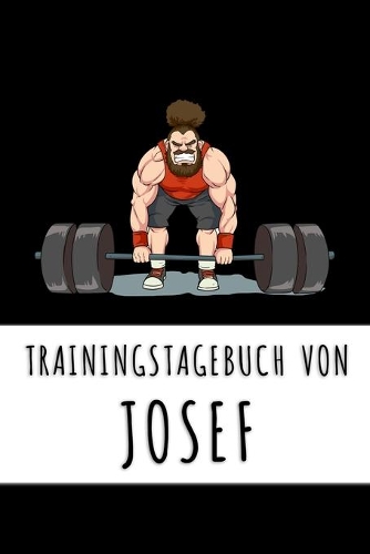 Trainingstagebuch von Josef: Personalisierter Tagesplaner für dein Fitness- und Krafttraining im Fitnessstudio oder Zuhause