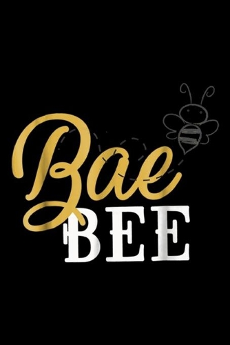 Bae Bee: Bae Bee - cute kids bee - Raw Honey Journal/Notebook Blank Lined Ruled 6x9 100 Pages