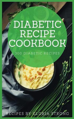 Diabetic Recipe Cookbook