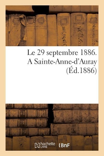 Le 29 Septembre 1886. a Sainte-Anne-d'Auray