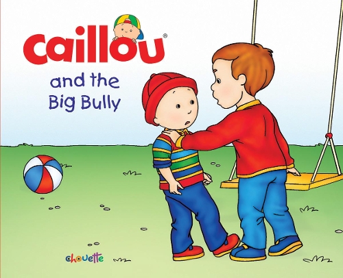 Caillou and the Big Bully