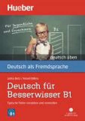 Deutsch uben: Deutsch fur Besserwisser B1 - Typische Fehler verstehen und ve