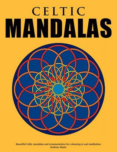 Celtic Mandalas - Beautiful mandalas and patterns for colouring in, relaxation and meditation
