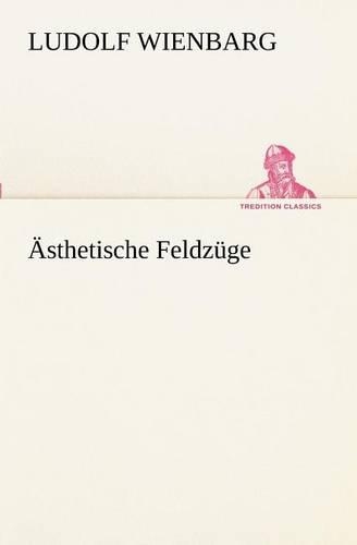 Asthetische Feldzuge