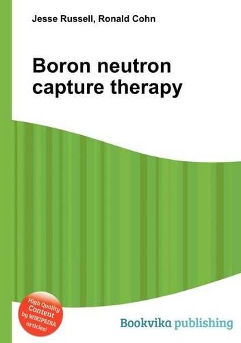 Boron Neutron Capture Therapy: (English)