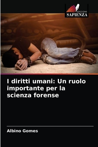 I diritti umani: Un ruolo importante per la scienza forense