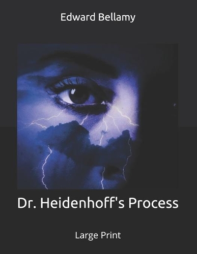 Dr. Heidenhoff's Process: Large Print