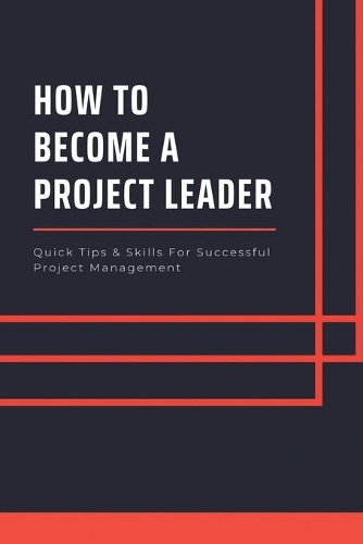 How To Become A Project Leader