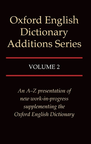 Oxford English Dictionary Additions Series: Volume 2: (Oxford English Dictionary Additions Series)