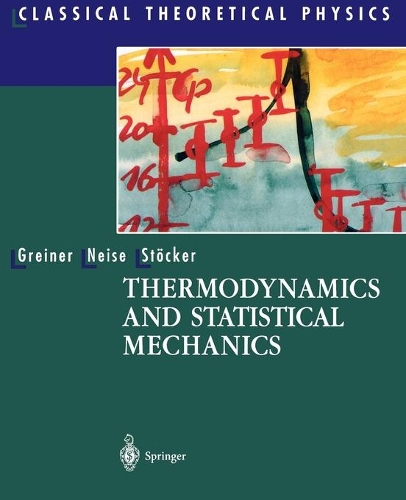 Thermodynamics and Statistical Mechanics: (Classical Theoretical Physics)