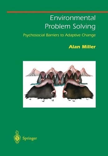 Environmental Problem Solving: Psychosocial Barriers to Adaptive Change(Springer Series on Environmental Management)