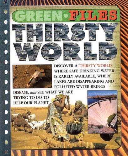 Green Files: Thirsty World Paperback
