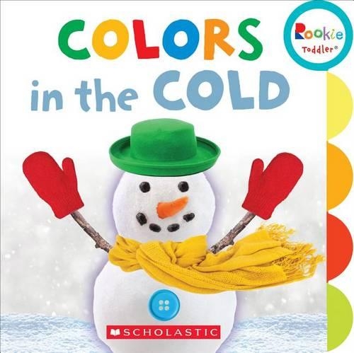Colors in the Cold (Rookie Toddler)