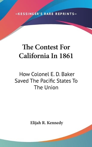 The Contest For California In 1861