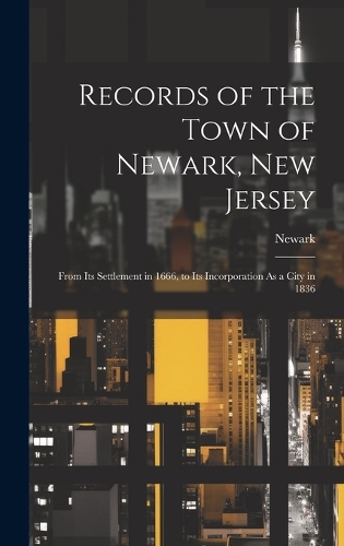 Records of the Town of Newark, New Jersey