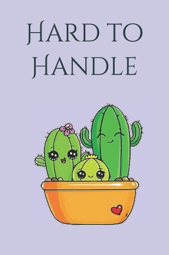 Hard to Handle