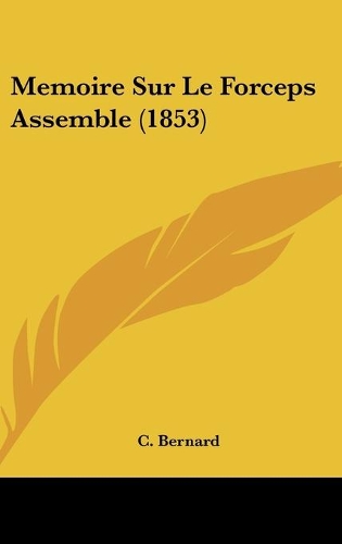 Memoire Sur Le Forceps Assemble (1853)