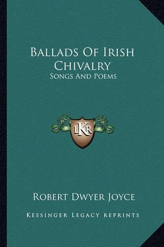 Ballads Of Irish Chivalry