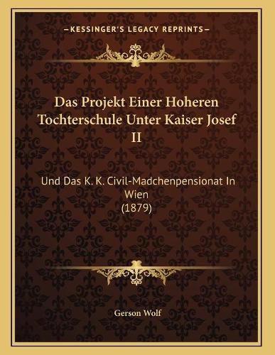 Das Projekt Einer Hoheren Tochterschule Unter Kaiser Josef II