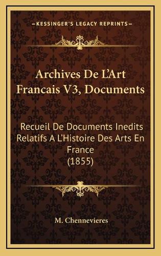 Archives De L'Art Francais V3, Documents